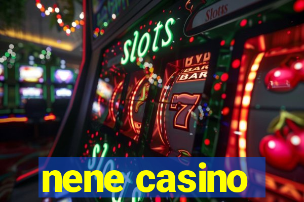 nene casino